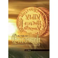 Der Falke der Quraisch - Abdurrahman Ad-Dakhil - Der Einwanderer in Andalausien, image 