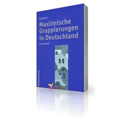 Muslimische Gruppierungen in Deutschland: Ein Handbuch [Broschiert], image 