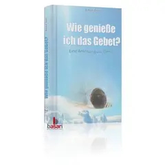 Wie genieße ich das Gebet?, image 