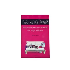 Wo geht´s lang? Wegweiser durch die Pubertät für junge Muslimas, image 