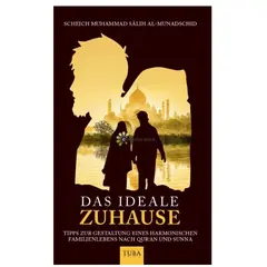 Das ideale Zuhause - Tipps zur Gestaltung eines harmonischen Familienlebens nach Quran und Sunna, image 