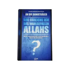 An die Dawahträger: Wie erreiche ich das Wohlgefallen Allahs?, image 