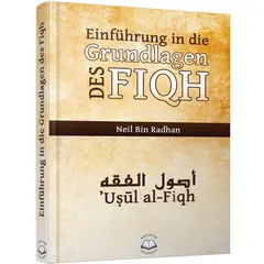 Einführung in die Grundlagen des Fiqh (Usul al-Fiqh) - Neil Bin Radhan, image 