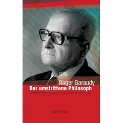 Roger Garaudy - Der umstrittene Philosoph: Die wahren Hintergründe über den weltbekannten Denker, image 