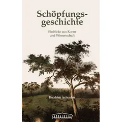 Schöpfungsgeschichte – Einblicke aus Koran und Wissenschaft von Ibrahim Aslandur, image 