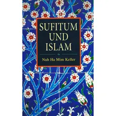 Sufitum und Islam von Nuh Ha Mim Keller, image 
