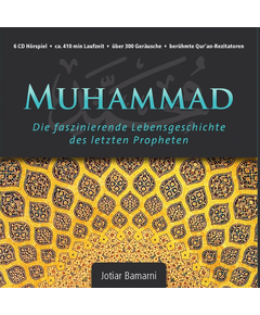 6CD Hörspiel über die Sira: Muhammad - die faszinierende Lebensgeschichte des letzten Propheten, image 