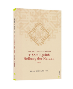 Heilung der Herzen - Tibb ul qulub - Ibn Qayyim al Jawziyya, image 