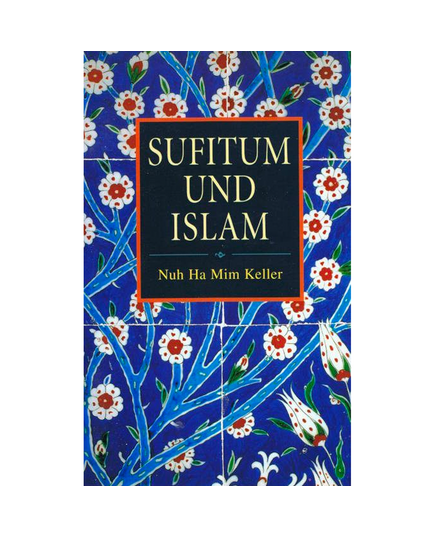 Sufitum und Islam von Nuh Ha Mim Keller, image 