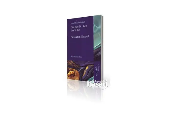Novellen: ?Die Köstlichkeit der Stille? und ?Geburt in Neapel?, image 