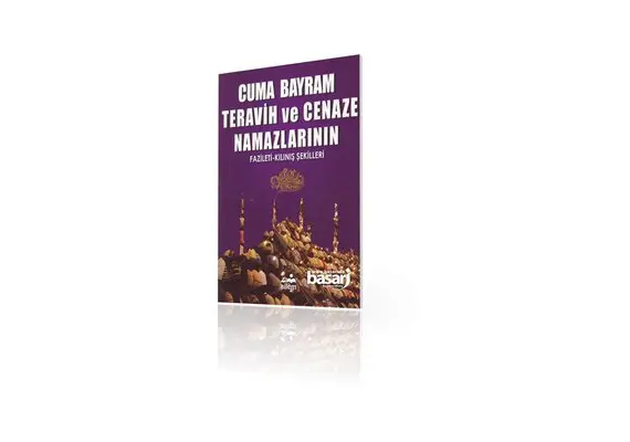 Cuma, Bayram, Teravih ve Cenaze Namazlarinin Fazileti - Kilinis Sekilleri, image 