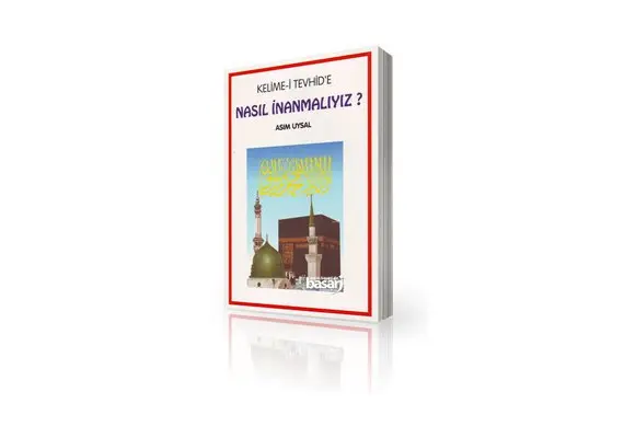 Kelime-i Tevhid´e Nasil Inanmaliyiz ?, image 