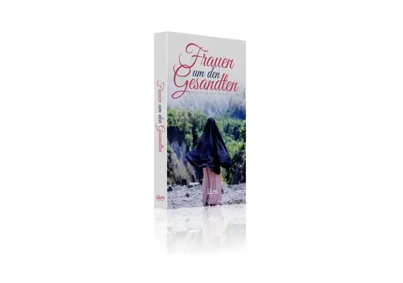 Frauen um den Gesandten - Umfangreiche Erzählungen aus dem Leben der Prophetengefährtinnen und der Mütter der Gläubigen, image 