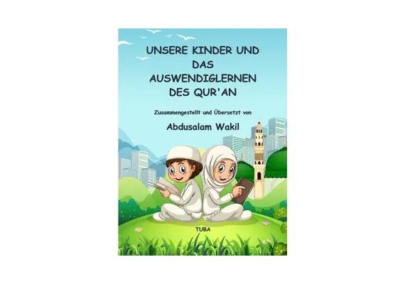 Unsere Kinder und das Auswendiglernen des Quran, image 