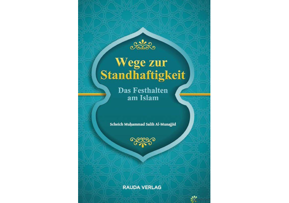 Wege zur Standhaftigkeit - Das Festhalten am Islam, image 