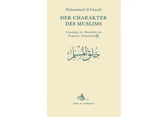 Der Charakter des Muslims von Muhammad Al Ghazali, image 