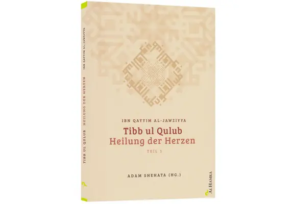 Heilung der Herzen - Tibb ul qulub - Ibn Qayyim al Jawziyya, image 