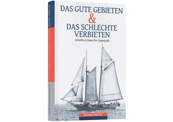 Das Gute Gebieten und das Schlechte verbieten von Scheikh ul-Islam Ibn Taymiyyah, image 