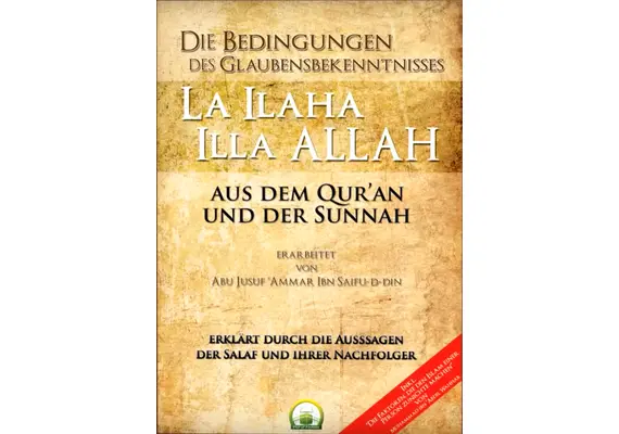 Die Bedingungen des Glaubensbekenntnisses La ilaha illa Allah aus dem Quran und der Sunnah, image 