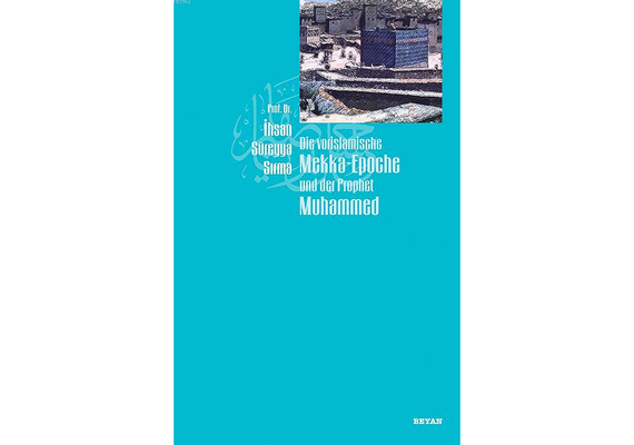 Die vorislamische Mekka-Epoche und der Prophet Muhammed, image 