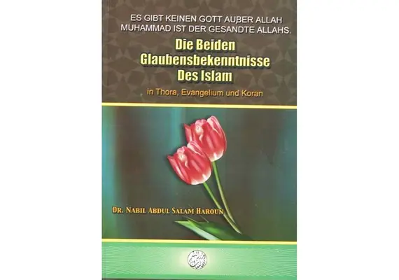 Die Beiden Glaubensbekenntnisse des Islam; in Thora, Evangelium und Koran, image 