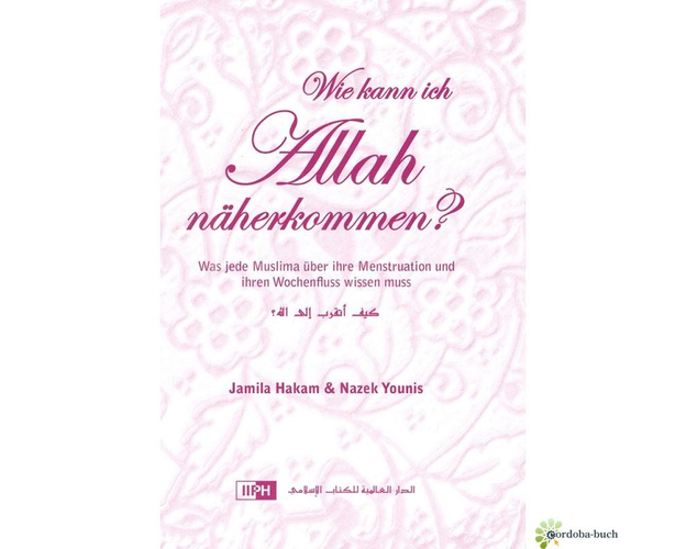 Wie kann ich Allah näherkommen - Was jede Muslima über ihre Menstruation wissen muss, image 
